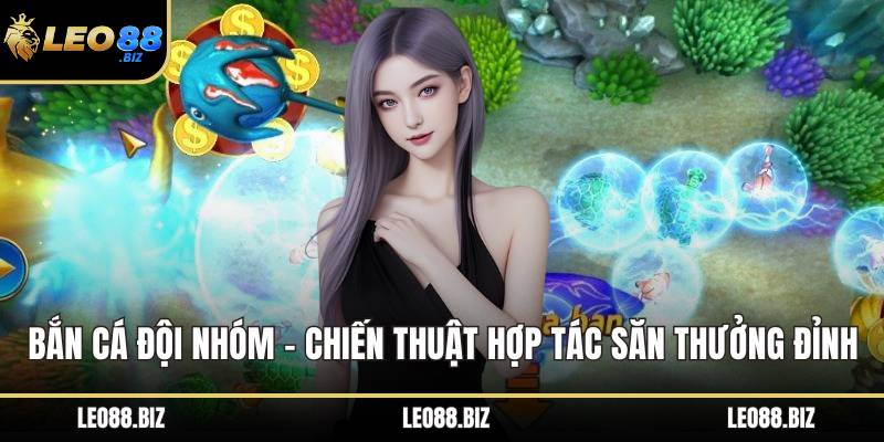 Bắn cá đội nhóm