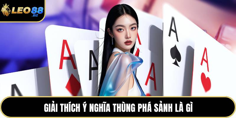 Giải thích ý nghĩa thùng phá sảnh là gì