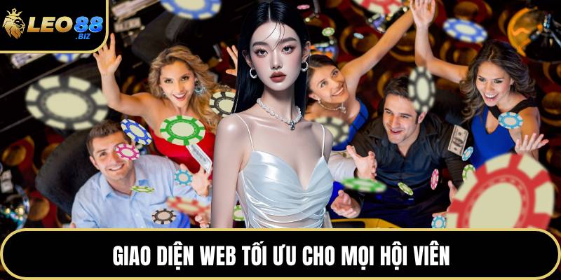 Giao diện web tối ưu cho mọi hội viên