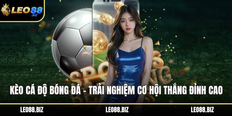 Kèo cá độ bóng đá