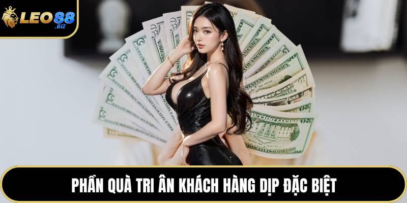 Phần quà tri ân khách hàng dịp đặc biệt