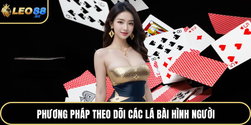Phương pháp theo dõi các lá bài hình người